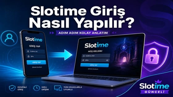 Slotime Giriş Nasıl Yapılır