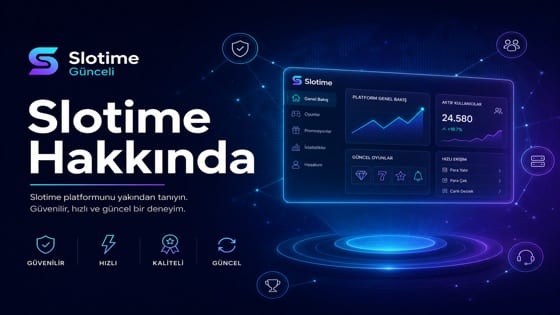 Slotime Platform Hakkında Bilgi